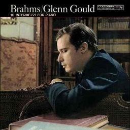 Glen Gould - Brahms: 10 Intermezzi for Piano