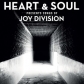 Heart & Soul Present Songs Of Joy Division